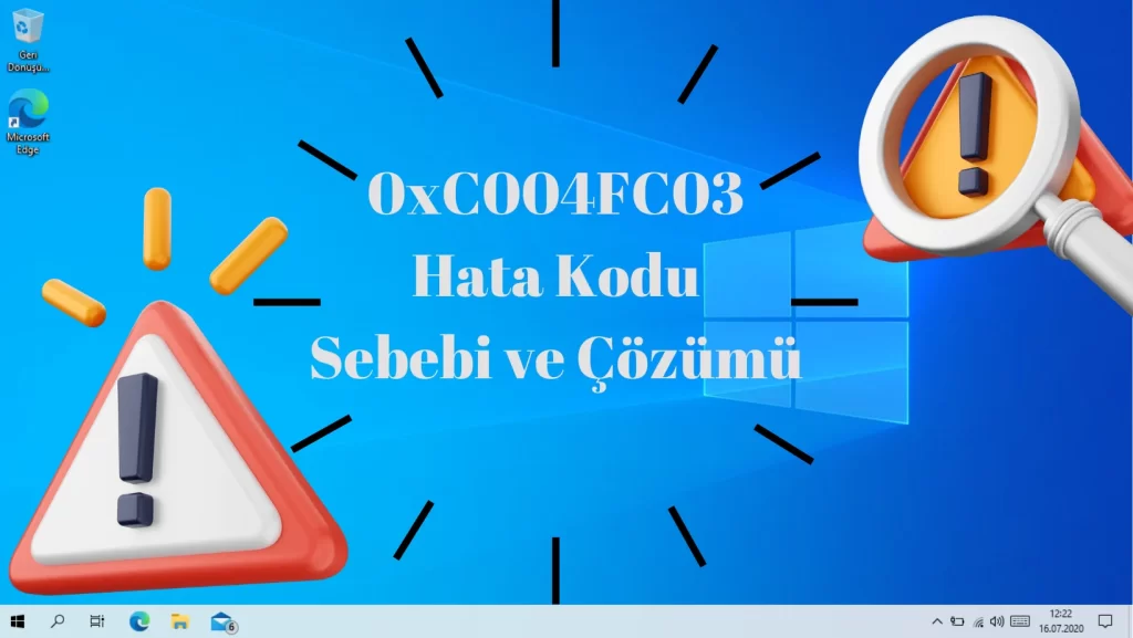 0xC004FC03 Hata Kodu ve çözümü