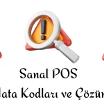 Sanal pos hata kodları