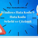 Windows Hata Kodu 9 Çözümü